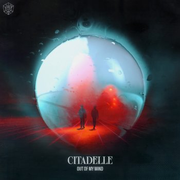 Citadelle Out Of My Mind