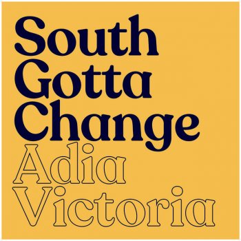 Adia Victoria South Gotta Change