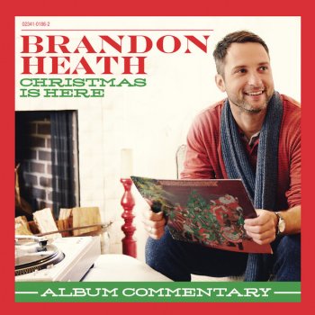 Brandon Heath The Christmas Song (Commentary)