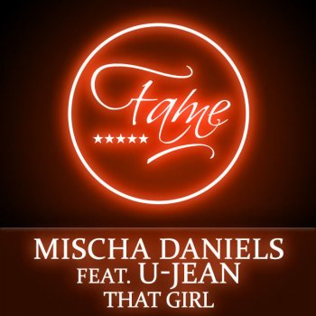 Mischa Daniels feat. U-Jean That Girl - Solid Gaz Radio Edit