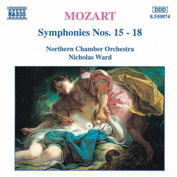 Wolfgang Amadeus Mozart, Northern Chamber Orchestra & Nicholas Ward Symphony No. 18 in F Major, K. 130: I. Allegro