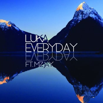 Luka feat. Mz Jay & From P60 Everyday - From P60 Rework