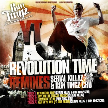 YT feat. K*ners, Serial Killaz & Run Tingz Cru Revolution Time - Serial Killaz & Run Tingz Cru Remix