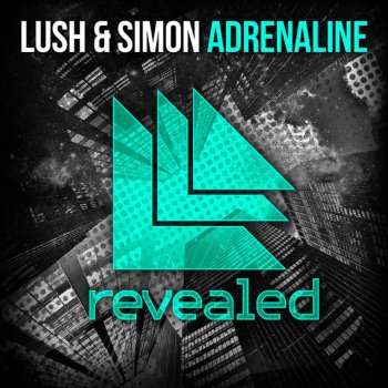 Lush & Simon Adrenaline - Original Mix