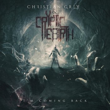 Christian Grey feat. Cryptic Rebirth I'm Coming Back