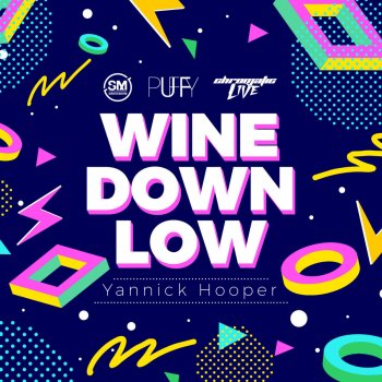 Yannick Hooper Wine Down Low