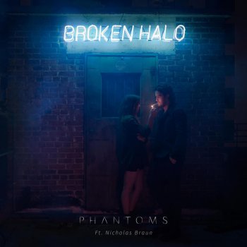 Phantoms feat. Nicholas Braun Broken Halo