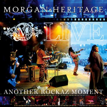Morgan Heritage feat. L.M.S. Your Best Friend (Live)