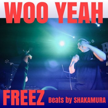FREEZ feat. SHAKAMURA WOO YEAH - Acappella_BPM70.14