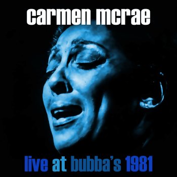 Carmen McRae I Just Can't Wait (Live at Bubba's Jazz Restaurant, Florida, 17/01/1981)