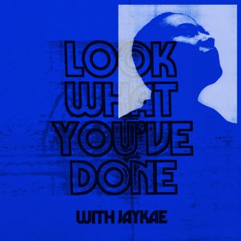 Emeli Sandé feat. Jaykae Look What You've Done - with Jaykae
