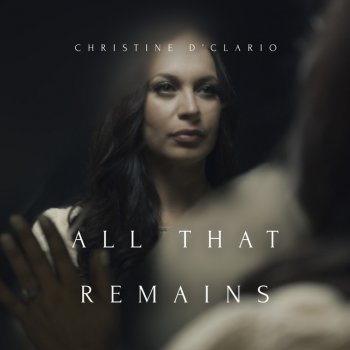 Christine D'Clario All That Remains