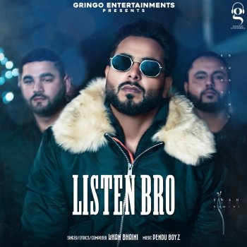 Khan Bhaini Listen Bro