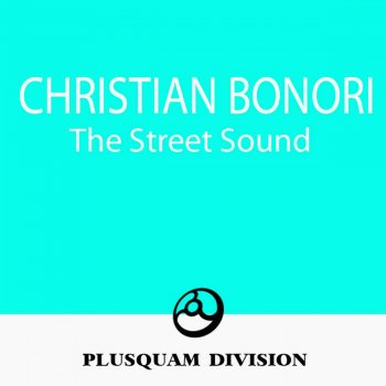 Christian Bònori The Street Sound (Club Mix)