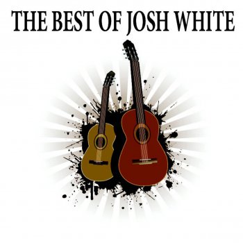 Josh White Like a Natural Man (Work Song)