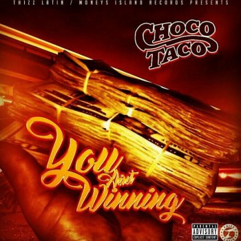 Choco Taco You Ain't Winning