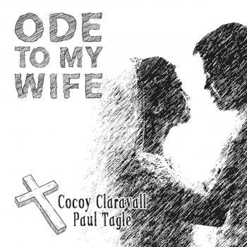 Cocoy Claravall feat. Paul Tagle Ode to My Wife