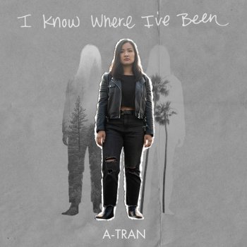 A-Tran I Know Where I've Been