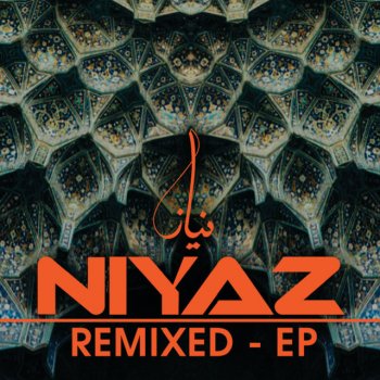 Niyaz Dilruba (Andy Gray Grayed Out Remix)