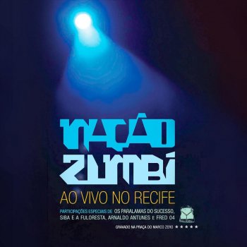 Nação Zumbi feat. Arnaldo Antunes Antene-Se (Ao Vivo)