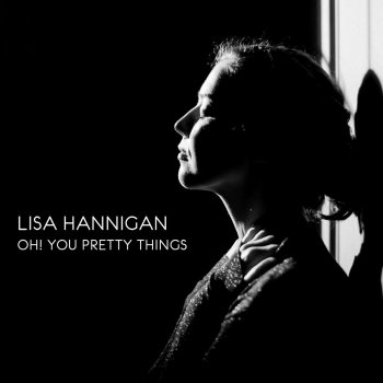 Lisa Hannigan Oh! You Pretty Things