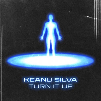 Keanu Silva Turn It Up