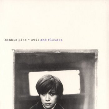BONNIE PINK Evil and Flowers