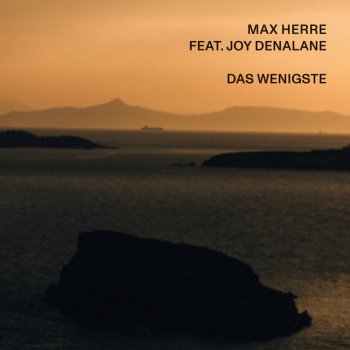 Max Herre feat. Joy Denalane Das Wenigste