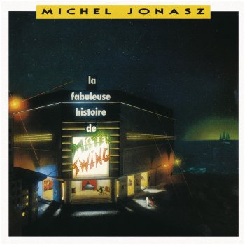 Michel Jonasz La fabuleuse histoire de Mister Swing