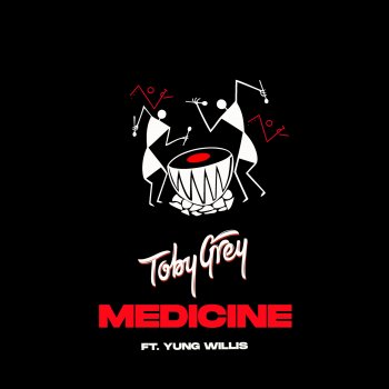 Toby Grey feat. Yung Willis Medicine - Remix