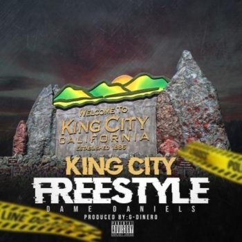 Dame Daniels King City Freestyle