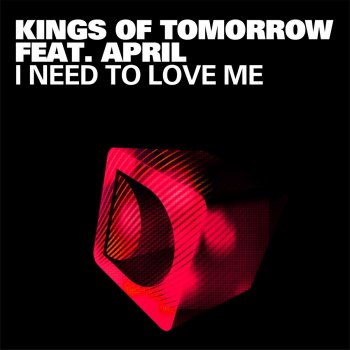 Kings Of Tomorrow Feat. April I Need to Love Me (Sandy Rivera's Club Mix)