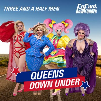 The Cast of RuPaul's Drag Race Down Under, Season 1 Queens Down Under (Three and a Half Men)