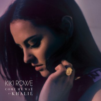Kiki Rowe feat. Khalil Come My Way