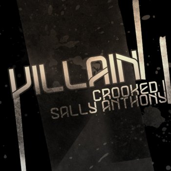 Crooked I feat. Sally Anthony Villain - Radio Edit