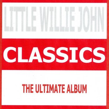 Little Willie John If I Thought You Need Me