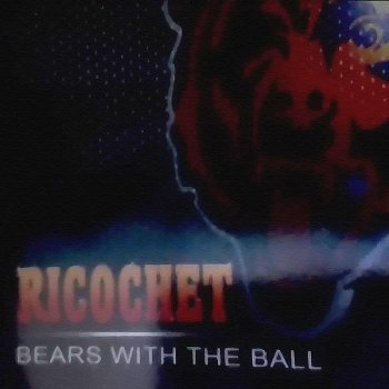 Ricochet Bears With The Ball