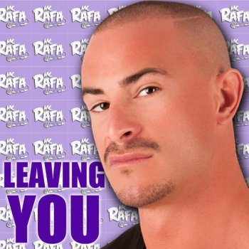 MC Rafa Leaving You