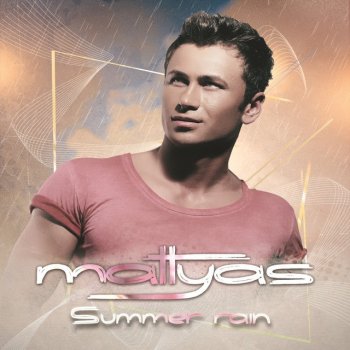 Mattyas Summer Rain - Radio Edit