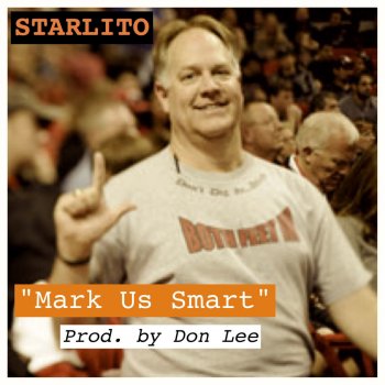 Starlito Mark Us Smart