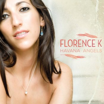 Florence K Havana Light (avec Jesse Cook)