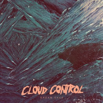 Cloud Control Dream Cave