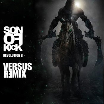 Son of Kick Revolution B- (Versus Remix)