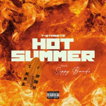 Tstreetz Hot Summer (feat. Sippy Bandz)