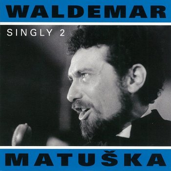 Waldemar Matuska Serenáda pro Marii
