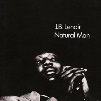 J.B. Lenoir Natural Man