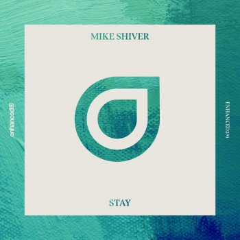 Mike Shiver Stay