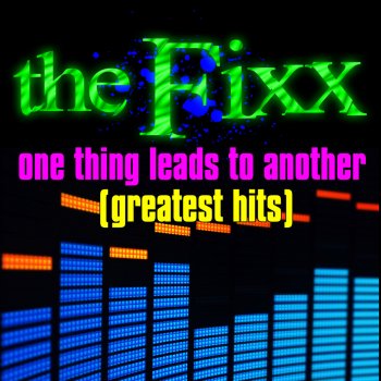 The Fixx One Thing Leads To Another (Re-recorded / Remastered)