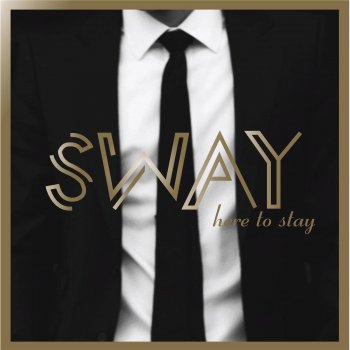 Sway All the Way