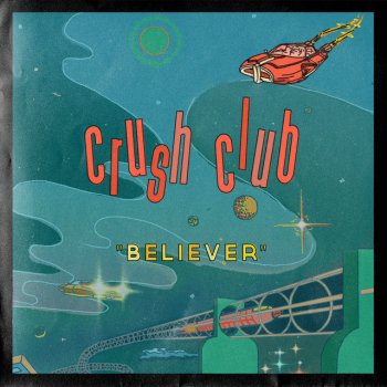 Crush Club Believer